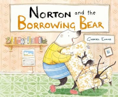 Cover for Gabriel Evans · Norton and the Borrowing Bear (Gebundenes Buch) (2023)