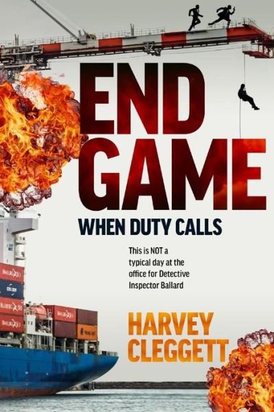 Cover for Harvey Cleggett · End Game: When Duty Calls (Paperback Book) (2016)