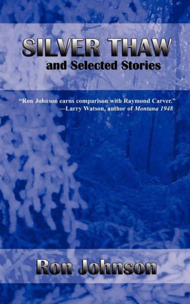 Cover for Ron Johnson · Silver Thaw and Selected Stories (Pocketbok) (2005)