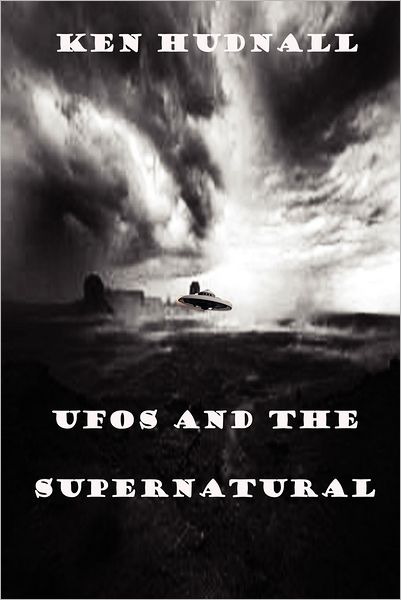 Cover for Ken Hudnall · Ufos and the Supernatural (Paperback Book) (2012)