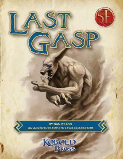 Last Gasp - Dan Dillon - Kirjat - Kobold Press - 9781936781553 - keskiviikko 23. joulukuuta 2015