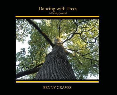 Cover for Benny Graves · Dancing with Trees (Hardcover Book) (2019)