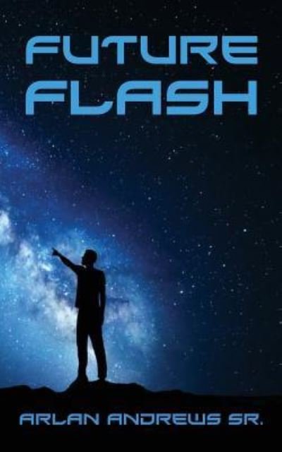 Cover for Arlan Andrews · Future Flash (Paperback Book) (2016)