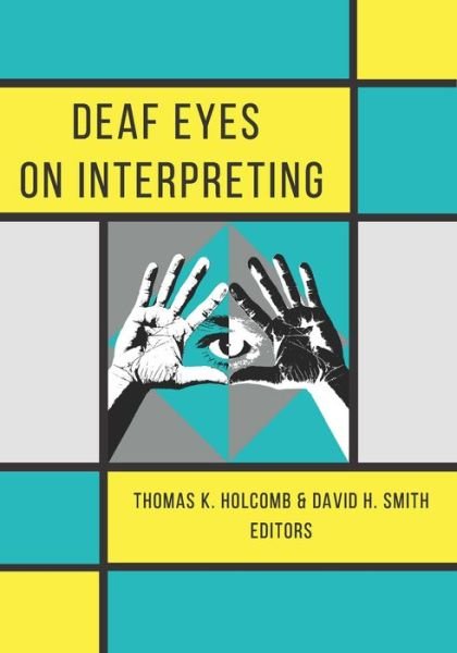 Cover for Thomas K. Holcomb · Deaf Eyes on Interpreting (Paperback Book) (2020)