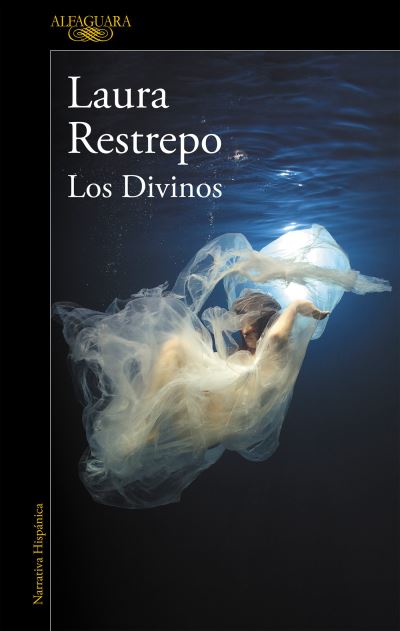 Cover for Laura Restrepo · Los divinos / The Divine (Paperback Book) (2018)