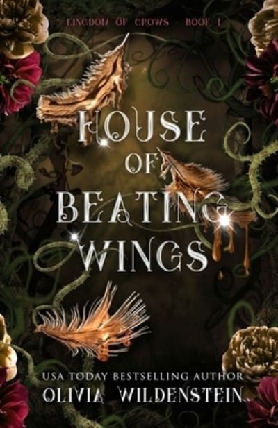 Cover for Olivia Wildenstein · House of Beating Wings - The Kingdom of Crows (Taschenbuch) (2022)