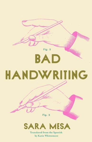 Cover for Sara Mesa · Bad Handwriting - Spanish Literature Series (Taschenbuch) (2022)