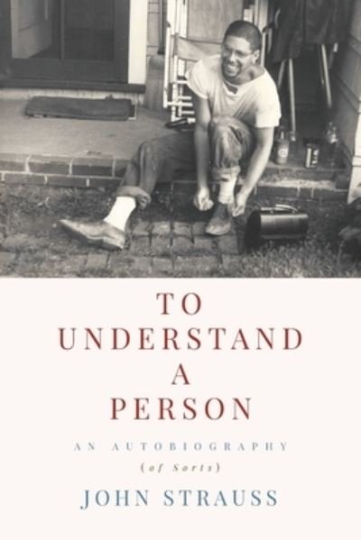 Cover for John Strauss · To Understand a Person (Paperback Book) (2020)