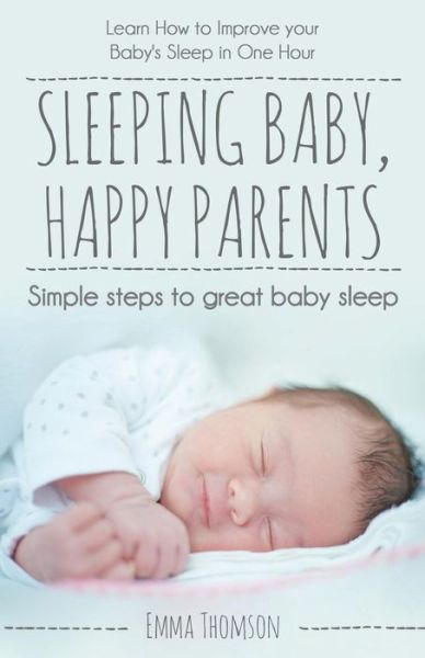 Cover for Emma Thomson · Sleeping Baby, Happy Parents (Paperback Book) (2017)