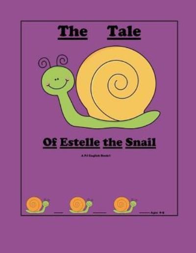 Cover for P J English · The Tale of Estelle the Snail (Paperback Book) (2017)