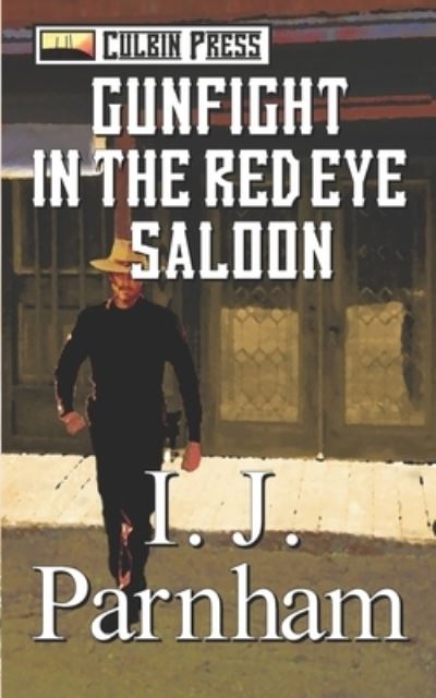 Cover for I J Parnham · Gunfight in the Red Eye Saloon (Paperback Book) (2020)