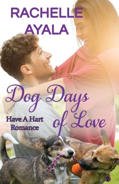 Cover for Rachelle Ayala · Dog Days of Love (Paperback Book) (2017)