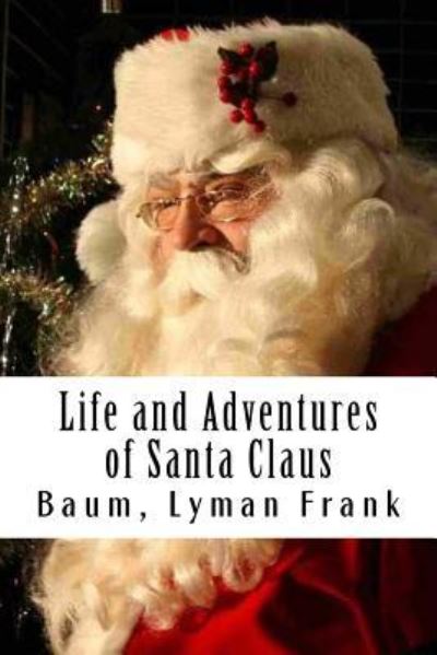 Cover for Baum Lyman Frank · Life and Adventures of Santa Claus (Paperback Book) (2017)