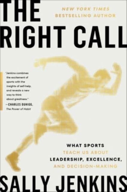 Cover for Sally Jenkins · The Right Call: What Sports Teach Us About Work and Life (Gebundenes Buch) (2023)