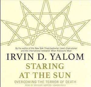 Cover for Irvin D. Yalom · Staring at the Sun (CD) (2018)