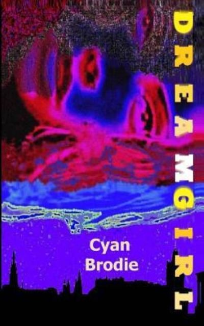 Cover for Cyan Brodie · DreamGirl (Paperback Book) (2018)