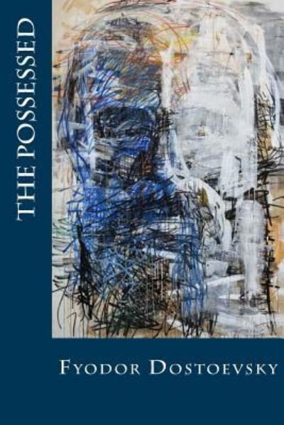 Cover for Fyodor Dostoevsky · The Possessed (Paperback Bog) (2018)