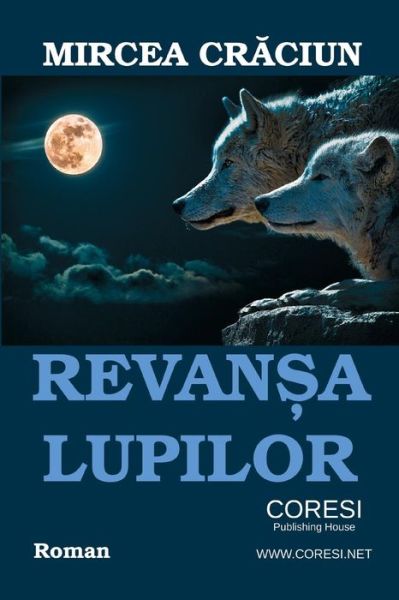 Cover for Mircea Craciun · Revansa Lupilor (Lacrimi Si Prejudecati) (Paperback Book) (2018)