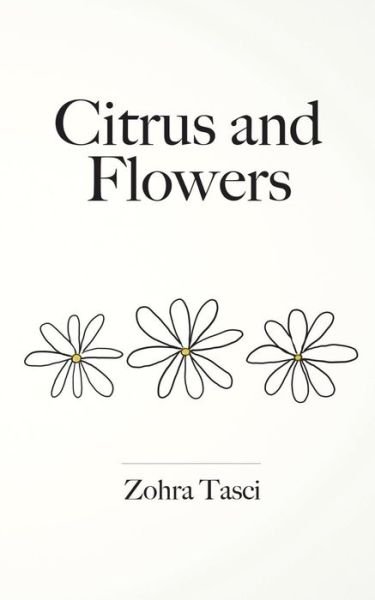 Cover for Zohra Tasci · Citrus and Flowers (Taschenbuch) (2018)