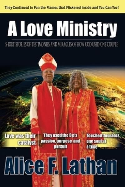 Alice F Lathan · A Love Ministry (Paperback Bog) (2018)