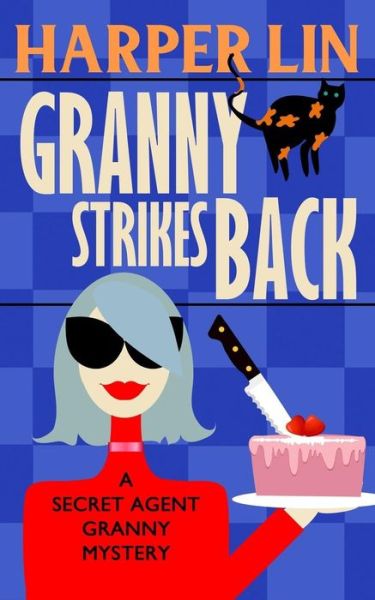 Cover for Harper Lin · Granny Strikes Back (Paperback Book) (2018)