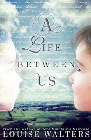 Cover for Louise Walters · A Life Between Us (Paperback Book) [New edition] (2019)