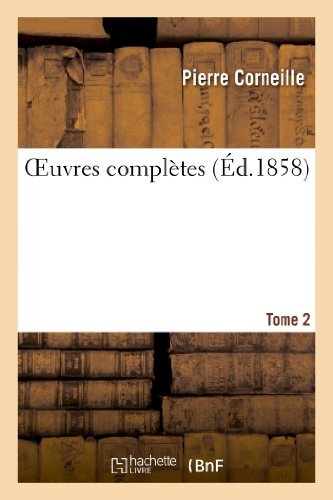 Cover for Pierre Corneille · Oeuvres Completes.Tome 2 - Litterature (Taschenbuch) (2013)