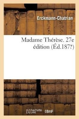 Cover for Erckmann-Chatrian · Madame Therese. 27e Edition (Paperback Bog) (2018)
