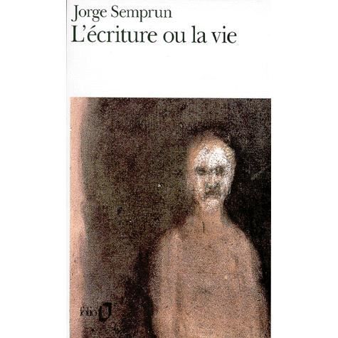 Cover for Jorge Semprun · Ecriture Ou La Vie (Folio) (French Edition) (Paperback Book) [French edition] (1996)