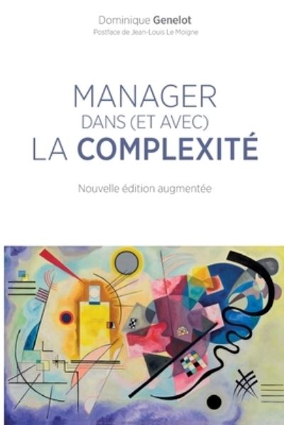 Manager dans (et avec) la complexite - Dominique Genelot - Books - Eyrolles Group - 9782212565553 - 2017