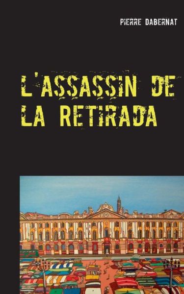 Cover for Dabernat · L'assassin De La Retirada (Bok) (2019)