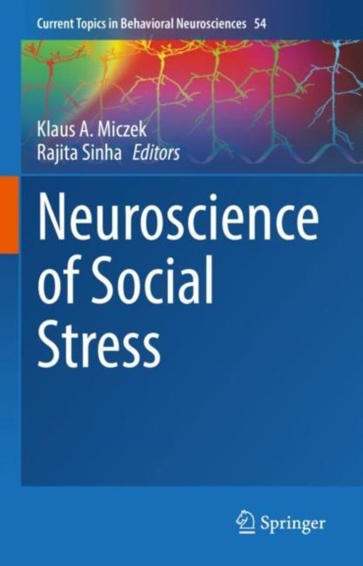 Cover for Neuroscience of Social Stress - Current Topics in Behavioral Neurosciences (Hardcover Book) [1st ed. 2022 edition] (2022)