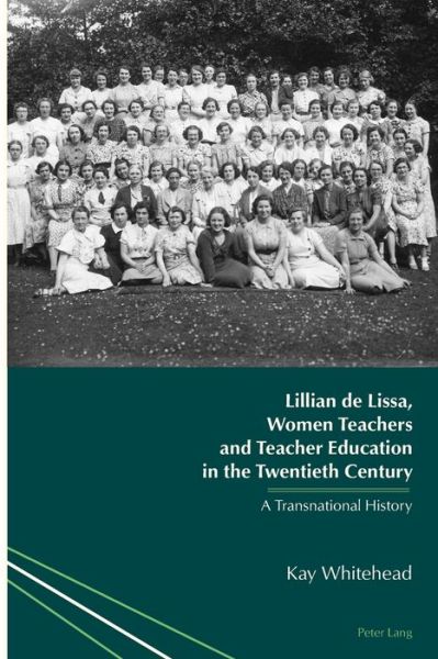 Cover for Kay Whitehead · Lillian de Lissa, Women Teachers and Teacher Education in the Twentieth Century: A Transnational History (Paperback Book) [New edition] (2016)