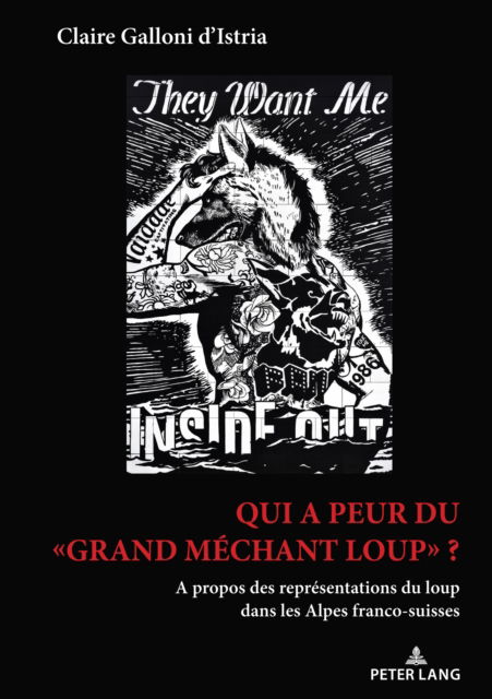 Cover for Claire Galloni d'Istria · Qui a peur du Grand m?chant loup? : A propos des repr?sentations du loup dans les Alpes franco-suisses (Hardcover Book) (2024)