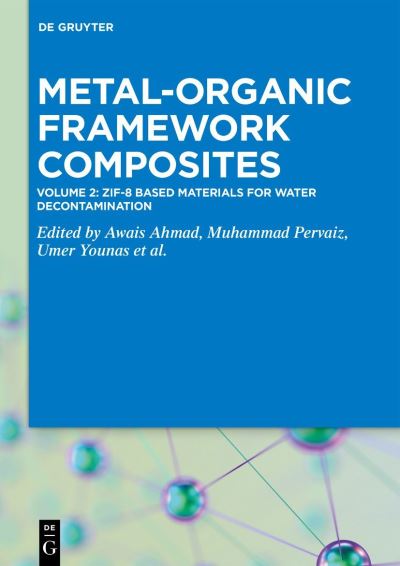 ZIF-8 Based Materials for Water Decontamination - Awais Ahmad - Bøker - de Gruyter GmbH, Walter - 9783110792553 - 6. juni 2023