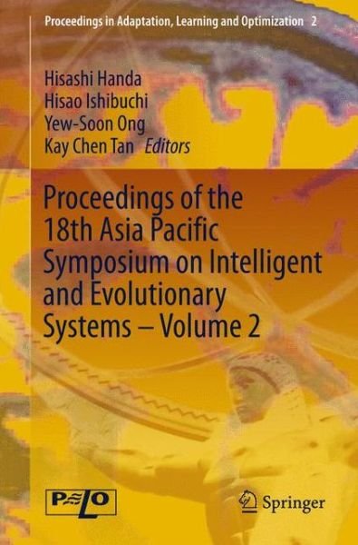 Cover for Hisashi Handa · Proceedings of the 18th Asia Pacific Symposium on Intelligent and Evolutionary Systems - Volume 2 - Proceedings in Adaptation, Learning and Optimization (Innbunden bok) [2015 edition] (2014)