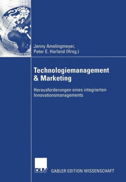 Cover for Jenny Amelingmeyer · Technologiemanagement &amp; Marketing (Paperback Book) [Softcover reprint of the original 1st ed. 2005 edition] (2011)