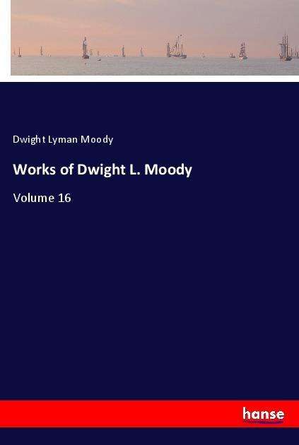 Cover for Moody · Works of Dwight L. Moody (Book)