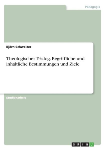 Cover for Schweizer · Theologischer Trialog. Begrif (Book)