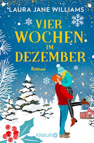 Vier Wochen im Dezember - Laura Jane Williams - Books - Knaur Taschenbuch - 9783426529553 - October 1, 2024