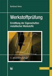 Werkstoffprufung 3.A. - Heine - Books - Carl Hanser Verlag GmbH & Co - 9783446444553 - June 30, 2015