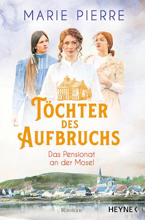 TÃ¶chter Des Aufbruchs - Marie Pierre - Książki -  - 9783453428553 - 