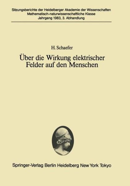 Cover for H Schaefer · Ueber Die Wirkung Elktrischer Felder Auf Den Menschen: Report (Paperback Book) [German edition] (1983)