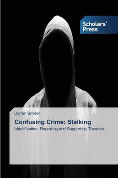 Cover for Snyder Darren · Confusing Crime: Stalking (Paperback Book) (2015)