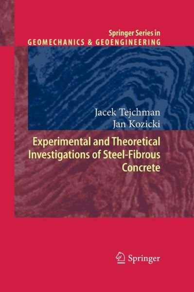 Cover for Jacek Tejchman · Experimental and Theoretical Investigations of Steel-Fibrous Concrete - Springer Series in Geomechanics and Geoengineering (Paperback Bog) [2010 edition] (2014)