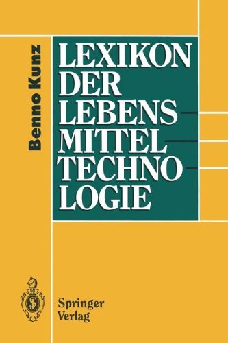 Cover for Benno Kunz · Lexikon Der Lebensmitteltechnologie (Taschenbuch) [Softcover Reprint of the Original 1st Ed. 1993 edition] (2012)
