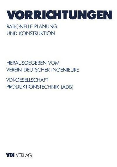 Cover for Vdi-gesellschaft Produktionstechnik · Vorrichtungen: Rationelle Planung Und Konstruktion - Vdi-buch (Pocketbok) (2012)
