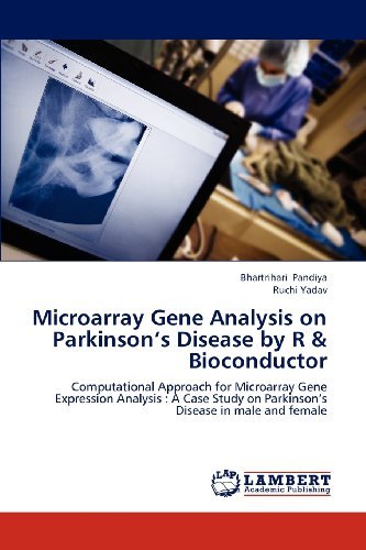 Cover for Ruchi Yadav · Microarray Gene Analysis on Parkinson's Disease by R &amp; Bioconductor: Computational Approach for Microarray Gene Expression Analysis : a Case Study on Parkinson's Disease in Male and Female (Pocketbok) (2012)