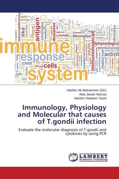 Cover for Raheem Tarsh Hashim · Immunology, Physiology and Molecular That Causes of T.gondii Infection (Paperback Book) (2014)