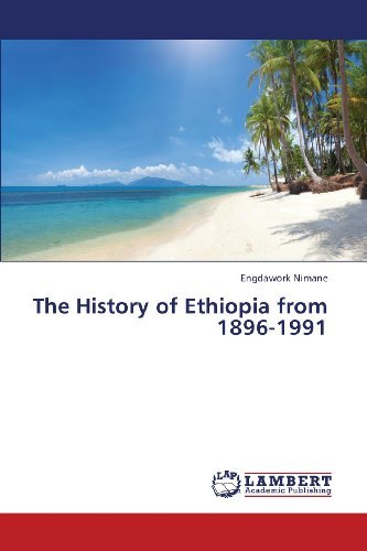 Cover for Engdawork Nimane · The History of Ethiopia from 1896-1991 (Paperback Book) (2013)